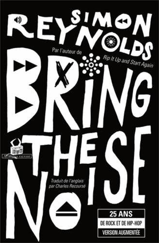 BRING THE NOISE, de REYNOLDS SIMON | portada del libro
