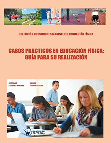 Casos Prácticos en Educación Física: Guía para su realización, de CAÑIZARES MÁRQUEZ | portada del libro