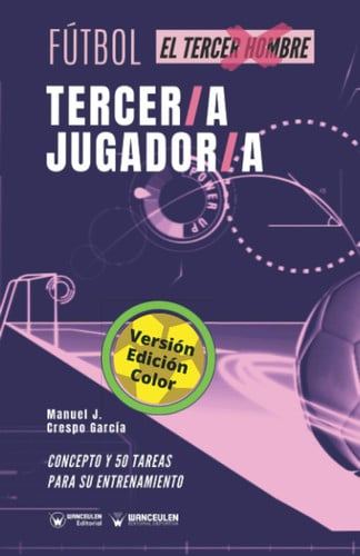 Fútbol tercer/a jugador/a (Edición Color), de Crespo García | portada del libro