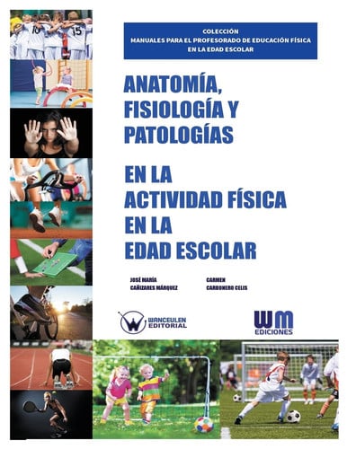 Anatomía, Fisiología y Patologías en la actividad física en la edad escolar, de CAÑIZARES MÁRQUEZ | portada del libro