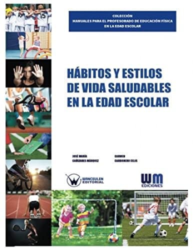 Hábitos y estilos de vida saludables en la edad escolar, de CAÑIZARES MÁRQUEZ | portada del libro