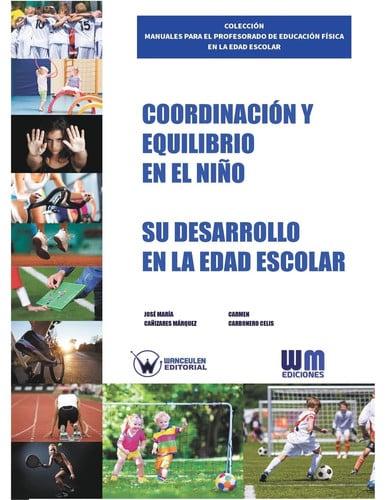 Coordinación y equilibrio en el niño. Su desarrollo en la edad escolar, de CAÑIZARES MÁRQUEZ | portada del libro