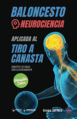 Baloncesto. Neurociencia aplicada al tiro a canasta (Edición Color), de Crespo García | portada del libro