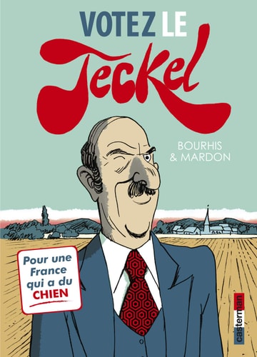 LE TECKEL T3 VOTEZ LE TECKEL, de Hervé Bourhis | portada del libro