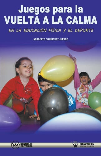 Juegos para la vuelta a la calma en la Educación Física y el Deporte, de Domínguez Jurado | portada del libro