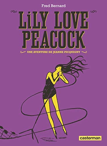 LILY LOVE PEACOCK (NE 2016), de Frédéric Bernard | portada del libro