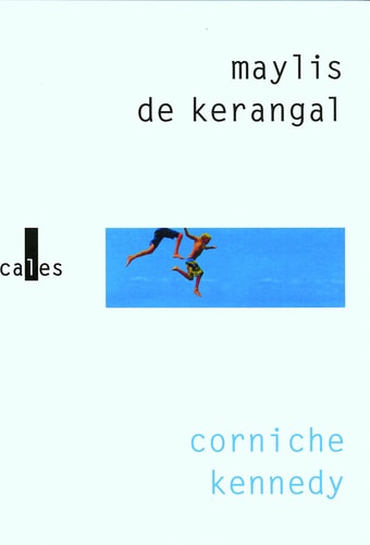 CORNICHE KENNEDY, de Kerangal | portada del libro