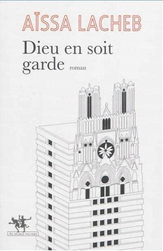 DIEU EN SOIT GARDE, de LACHEB AISSA | portada del libro