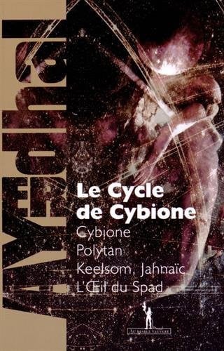 LE CYCLE DE CYBIONE, de AYERDHAL | portada del libro