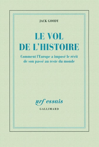 LE VOL DE L'HISTOIRE, de Jack Goody | portada del libro