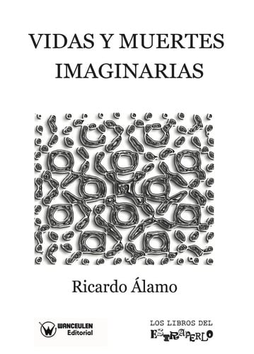 Vidas y muertes imaginarias (Los Libros de Estraperlo), de Álamo | portada del libro
