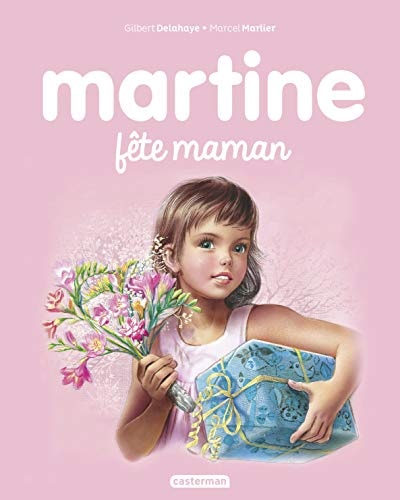 MARTINE -32- MARTINE FETE MAMAN NE2016, de Gilbert Delahaye | portada del libro