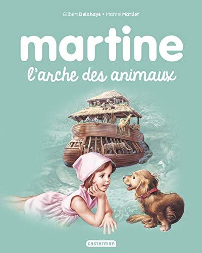 MARTINE -53- L'ARCHE DES ANIMAUX NE2016, de Gilbert Delahaye | portada del libro