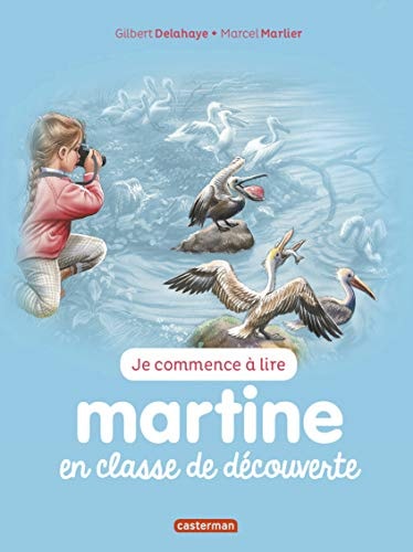 MARTINE EN CLASSE DECOUVERTE T10 (NE2016) (JE COMMENCE A LIR, de Gilbert Delahaye | portada del libro