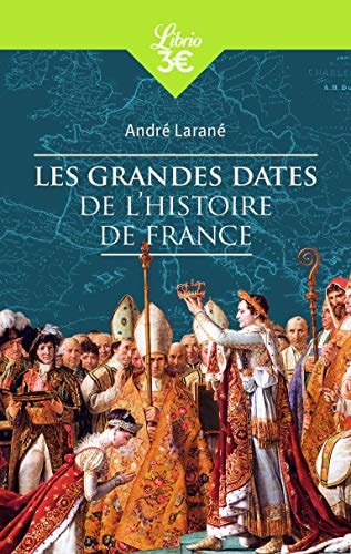 Les grandes dates de l'histoire de France, de André Larané | portada del libro