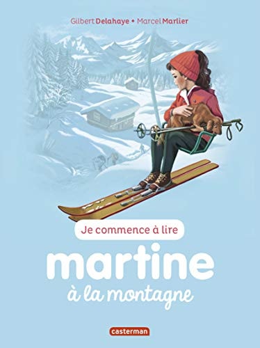 MARTINE A LA MONTAGNE T7 (NE2016) (JE COMMENCE A LIRE AVEC M, de Gilbert Delahaye | portada del libro