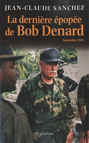 ERNIERE EPOPEE DE BOB DENARD, de SANCHEZ JEAN-CLAUDE | portada del libro