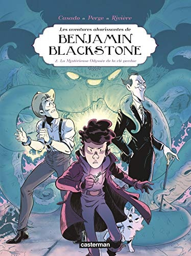 BENJAMIN BLACKSTONE T2 LA MYSTERIEUSE ODYSSEE DE LA CLE PERD, de François Rivière | portada del libro