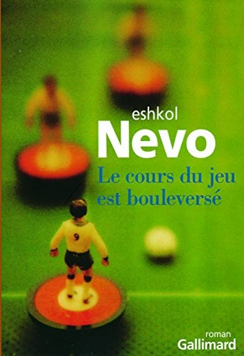 LE COURS DU JEU EST BOULEVERSE, de Eshkol Nevo | portada del libro