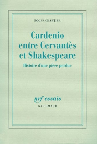 CARDENIO ENTRE CERVANTES ET SHAKESPEARE, de Roger Chartier | portada del libro