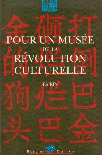 POUR UN MUSEE DE LA REVOLUTION CULTURELLE, de Jin Ba | portada del libro