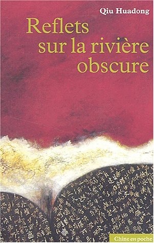 REFLETS SUR LA RIVIERE OBSCURE, de Huadong Qiu | portada del libro