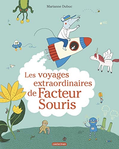 LES VOYAGES EXTRAORDINAIRES DE FACTEUR SOURIS, de Marianne Dubuc | portada del libro