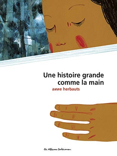 UNE HISTOIRE GRANDE COMME LA MAIN, de Anne Herbauts | portada del libro