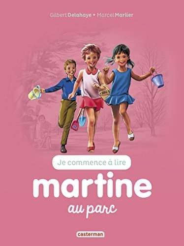 MARTINE AU PARC -55- (NE 2017) JE COMMENCE A LIRE, de Gilbert Delahaye | portada del libro