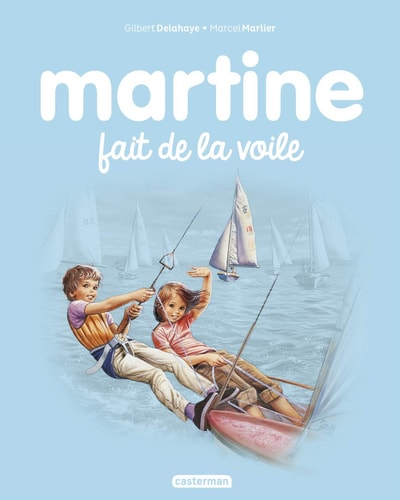 MARTINE -29- MARTINE FAIT DE LA VOILE NE2017, de Gilbert Delahaye | portada del libro
