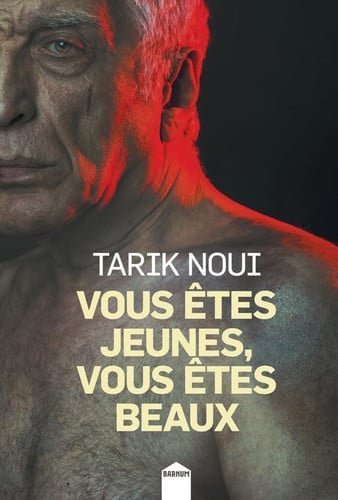 VOUS OTES JEUNES VOUS ÒTES BEAUX, de TARIK NOUI | portada del libro