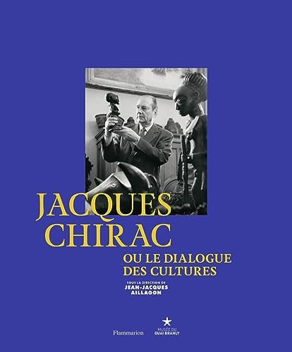 Jacques Chirac ou le dialogue des cultures, de COLLECTIFS FLAMMARION | portada del libro