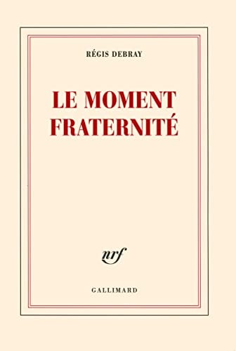 MOMENT FRATERNITE, de Debray | portada del libro