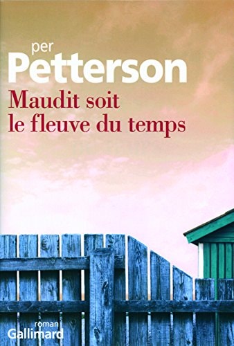 MAUDIT SOIT LE FLEUVE DU TEMPS, de Per Petterson | portada del libro