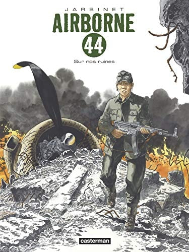 AIRBORNE 44 -8- SUR NOS RUINES, de Philippe Jarbinet | portada del libro