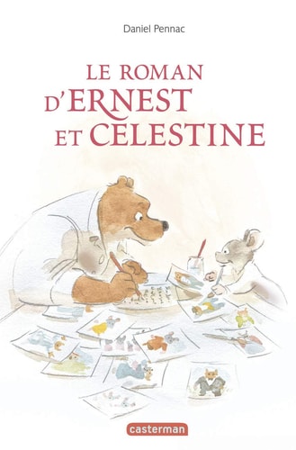 ERNEST ET CELESTINE -LE ROMAN D'ERNEST ET CELESTINE NE2017, de Daniel Pennac | portada del libro