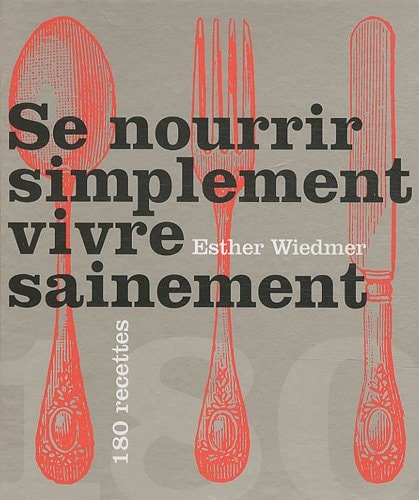 SE NOURRIR SIMPLEMENT VIVRE SAINEMENT, de Wiedmer | portada del libro