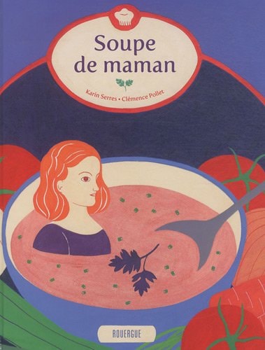 SOUPE DE MAMAN, de Karin Serres | portada del libro
