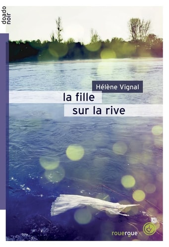LA FILLE SUR LA RIVE, de Hélène Vignal | portada del libro