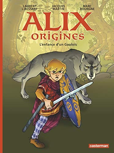 ALIX ORIGINES -1- L'ENFANCE D'UN GAULOIS, de MARC BOURGNE / LAURENT LIBESSART / JACQUES MARTIN | portada del libro