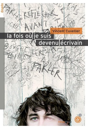 LA FOIS OU JE SUIS DEVENU ECRIVAIN, de Vincent Cuvellier | portada del libro