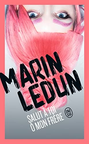 Salut a toi o mon frere, de Marin Ledun | portada del libro