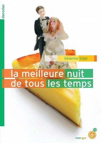 LA MEILLEURE NUIT DE TOUS LES TEMPS, de Séverine Vidal | portada del libro