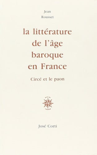 LA LITTERATURE DE L AGE BAROQUE EN FRANCE, de ROUSSET JEAN | portada del libro
