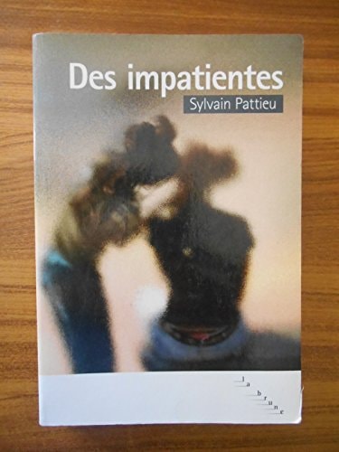 DES IMPATIENTES, de Sylvain Pattieu | portada del libro
