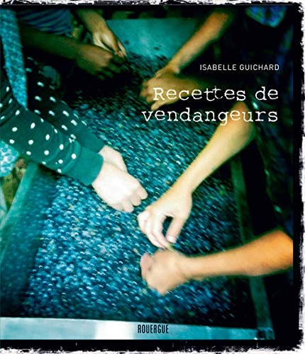 RECETTES DE VENDANGEURS, de Isabelle Guichard | portada del libro