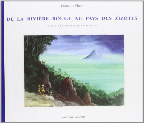 L'ATLAS DES GEOGRAPHES D'ORBAE DE LA RIVIERE ROUGE AU PAYS D, de François Place | portada del libro