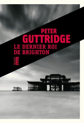 LE DERNIER ROI DE BRIGHTON, de Peter Guttridge | portada del libro