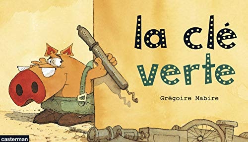 A LA QUEUE LEU LEU -3- LA CLE VERTE, de Grégoire Mabire | portada del libro