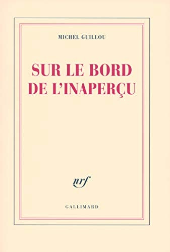 SUR LE BORD DE L'INAPERCU, de Michel Guillou | portada del libro